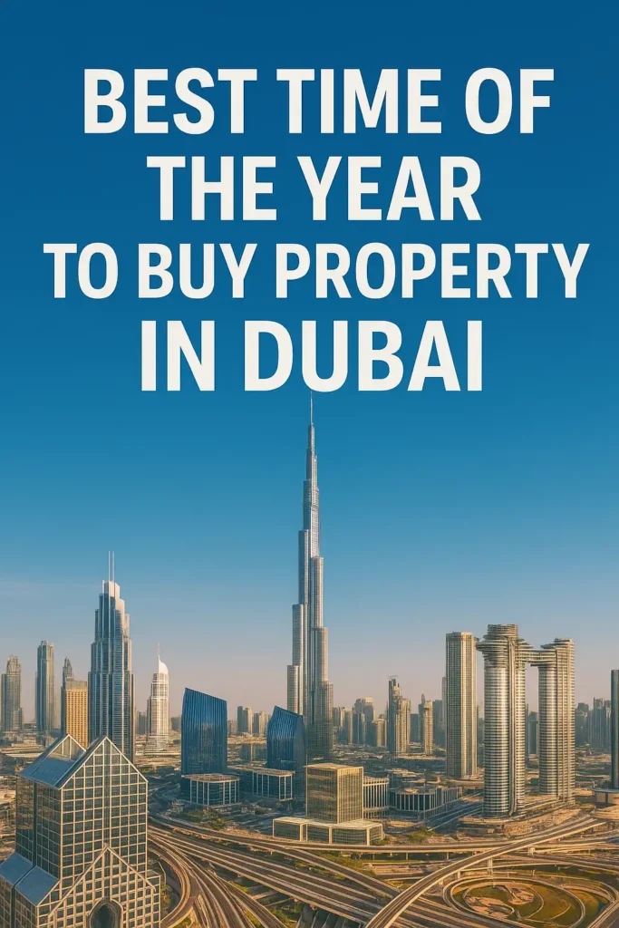 Best Time of the Year to Buy Property in Dubai